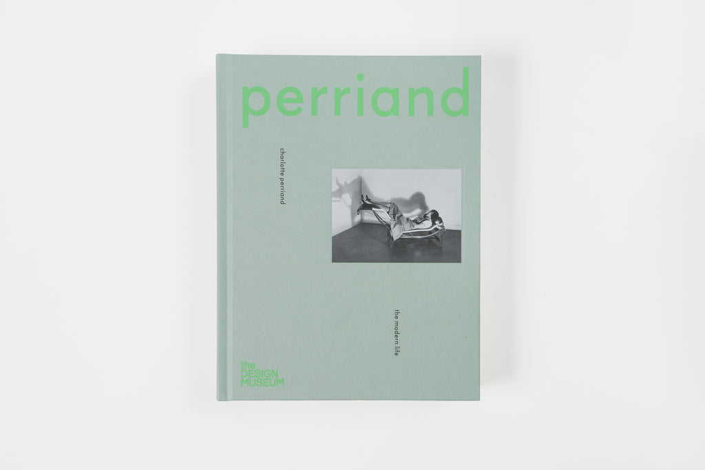 Charlotte Perriand: The Modern Life