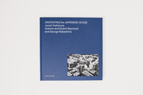 Uncrafting the Japanese House